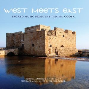 West Meets East: Sacred Music of Torino Codex