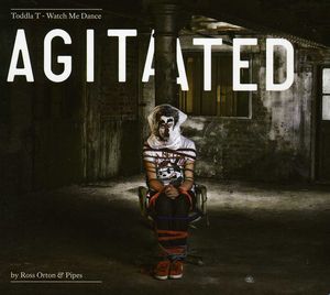 Watch Me Dance: Agitated By Ross Orton and Pipes