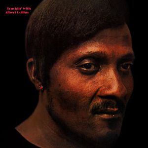 Truckin' with Albert Collins