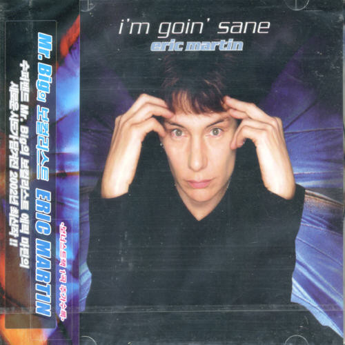 I'm Goin' Sane|Eric Martin (Vocals)