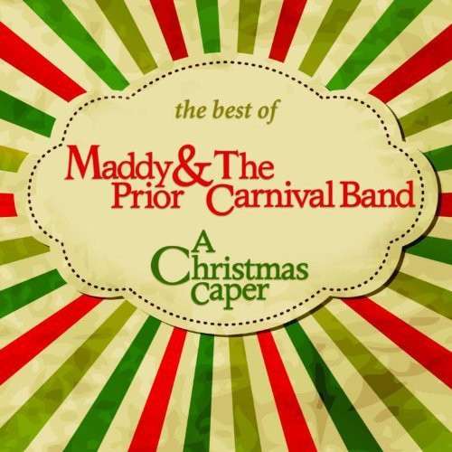 A Christmas Caper: The Best Of Maddy Prior and Carnival Band