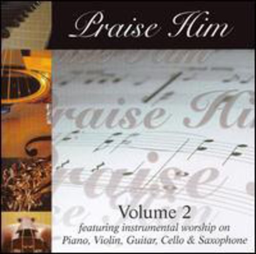 Praise Him Compilation, Vol. 2