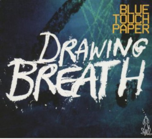 Drawing Breath|Blue Touch Paper