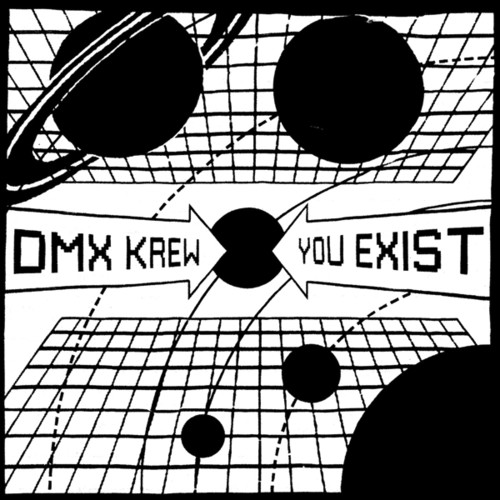 You Exist|Dmx Krew