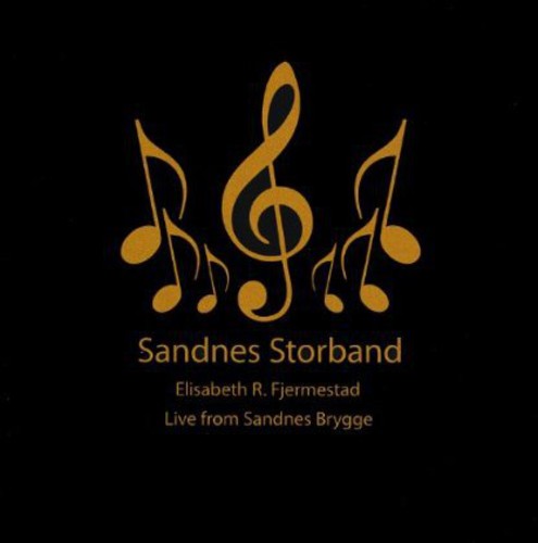 Live from Sandnes Brygge|Elisabeth R. Fjermestad/Sandnes Storband
