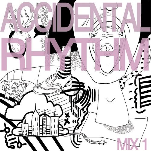 Accidental Rhythm: Mix 1