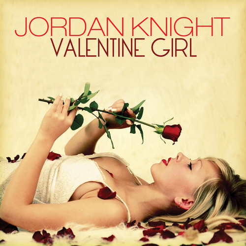 Valentine Girl|Jordan Knight