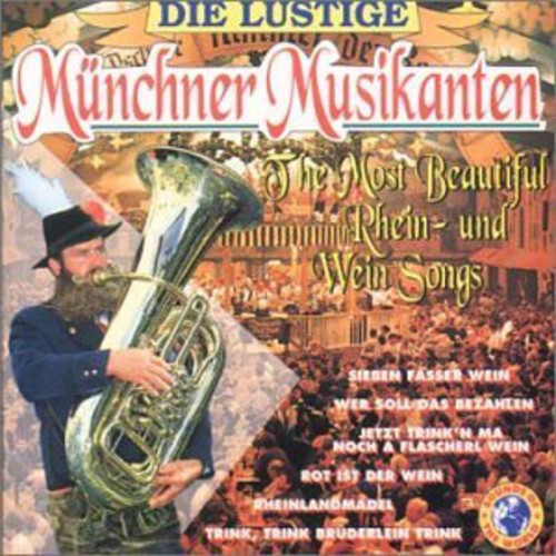 Most Beautiful Rhein & Wein Songs|Die Lustige Munchen Musikanten