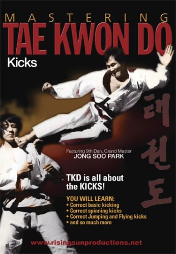 Mastering Tae Kwon Do: Kicks