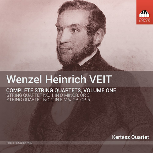 Wenzel Heinrich Veit: Complete String Quartets Vol 1|Veit / Kertesz String Quartet