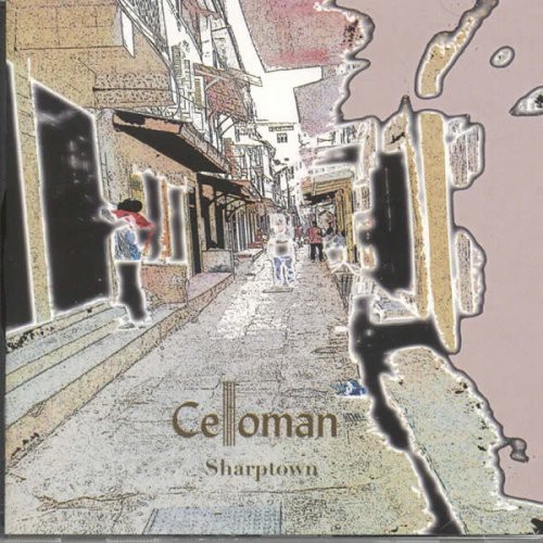 Sharptown|Celloman