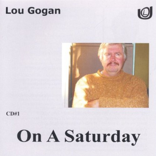 On A Saturday|Lou Gogan