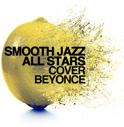 Smooth Jazz All Stars Cover Beyonce