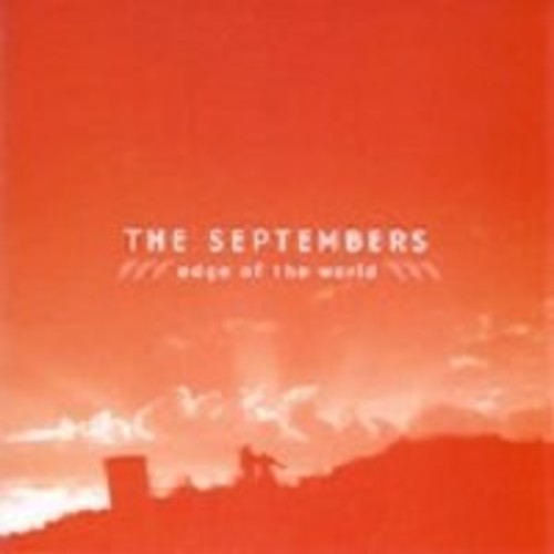 Edge of the World|Septembers