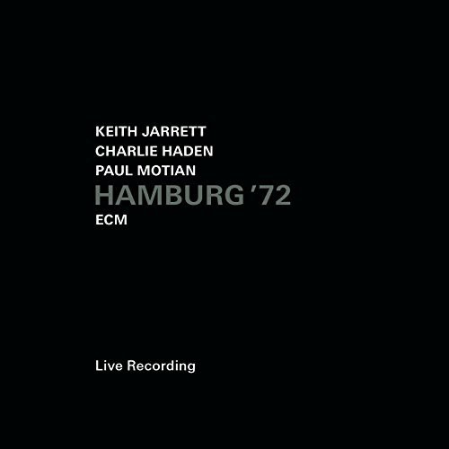 Hamburg '72|Keith Jarrett/Paul Motian/Charlie Haden