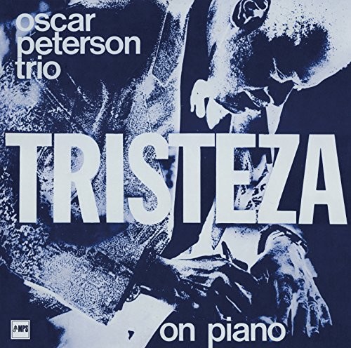 Tristeza on Piano|Oscar Peterson/Oscar Peterson Trio