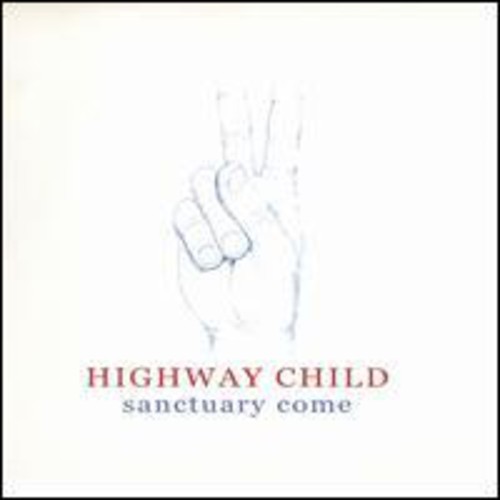 Sanctuary Come|Highway Child