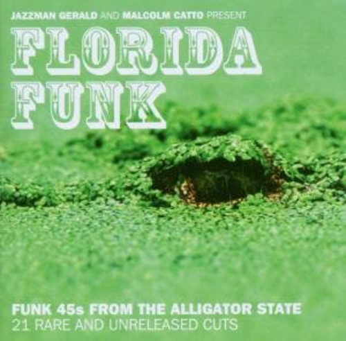 Florida Funk: Funk 45s From The Alligator State