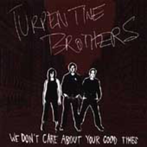 We Don't Care About Your Good Times
