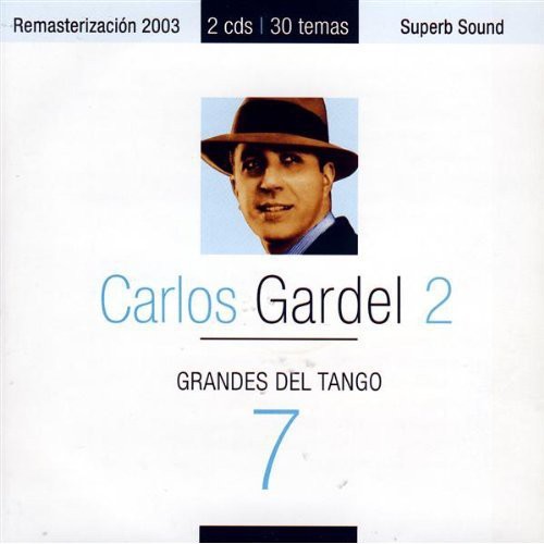 Grandes del Tango, Vol. 7|Carlos Gardel