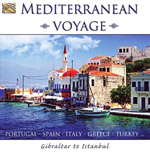 Mediterranean Voyage-Gibraltar to Istanbula / Various