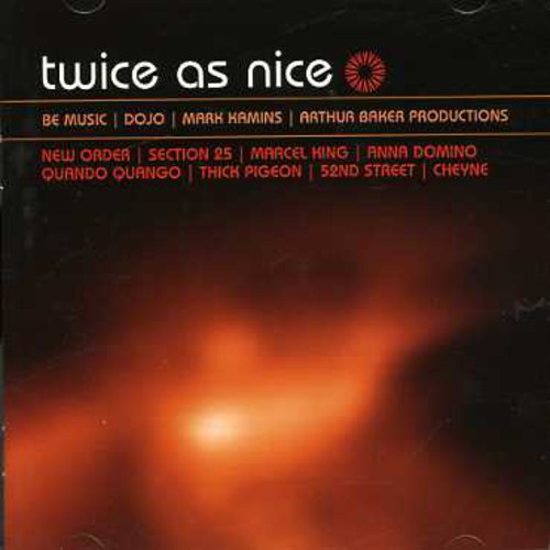 Twice As Nice: Be Music/ Dojo/ Kamins/ Baker Productions