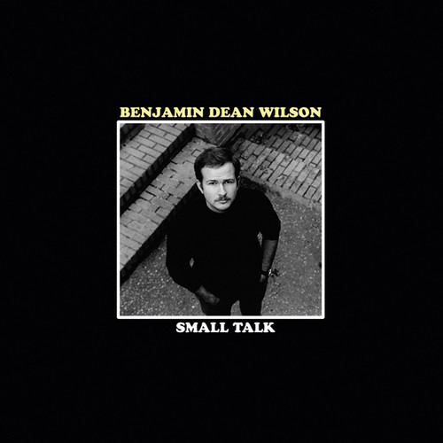 Small Talk|Benjamin Dean Wilson