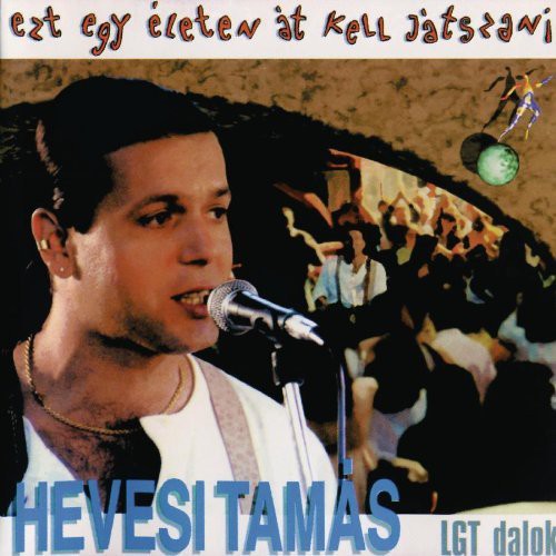 Ezt Egy Eleten at Kell Jatszani [Import]