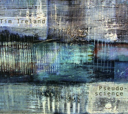 Pseudo Science|Tim Ireland