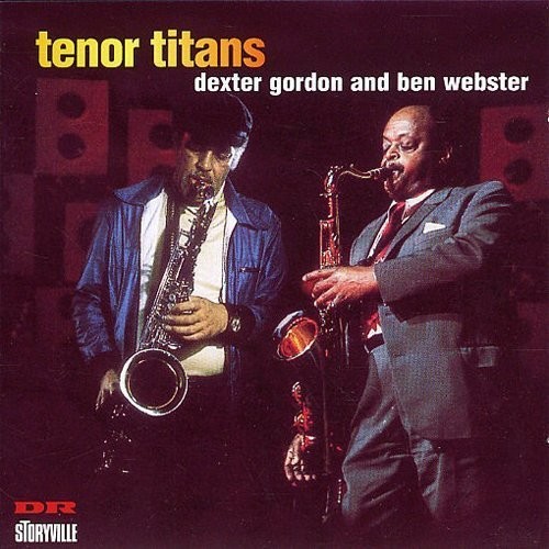 Tenor Titans|Dexter Gordon/Ben Webster
