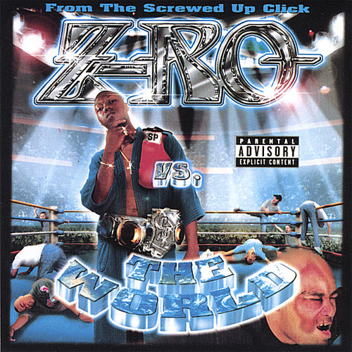 Z-Ro Vs the World [Explicit Content]