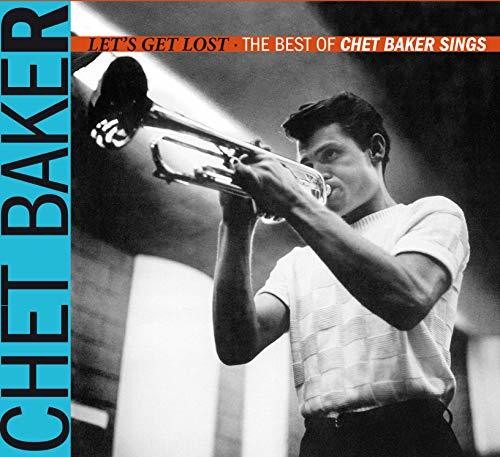 Let's Get Lost: The Best Of Chet Baker Sings [Import]