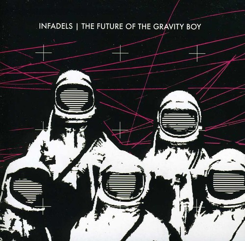 Future Of The Gravity Boy|The Infadels