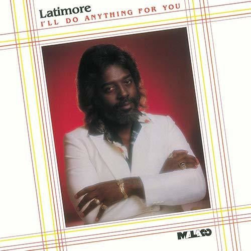 I'll Do Anything for You|Latimore