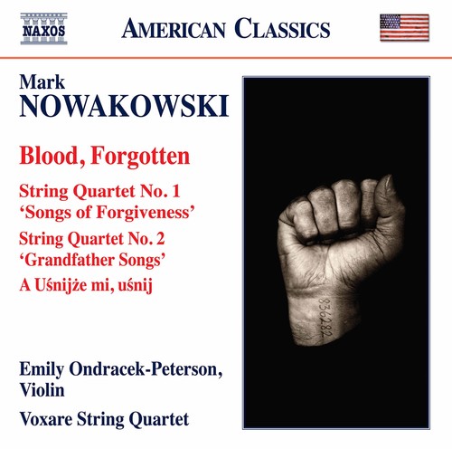 Mark Nowakowski: Blood / Forgotten|Nowakowski / Voxare String Quartet