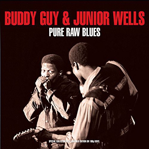 Pure Raw Blues|Junior Wells/Buddy Guy