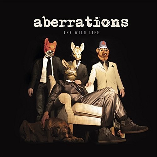 The Wild Life|Aberrations