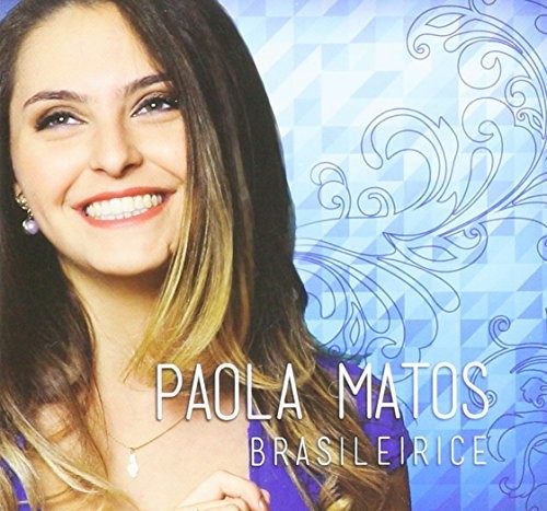 Brasileirice|Paola Matos
