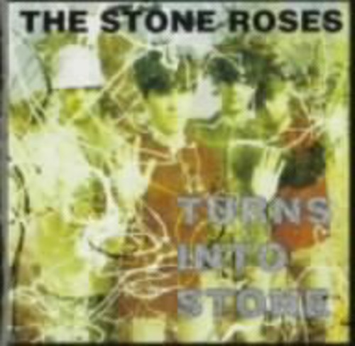 Turns Into Stone|The Stone Roses