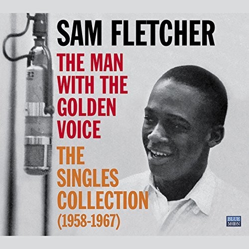 The Man with the Golden Voice: Singles Collection|Sam Fletcher
