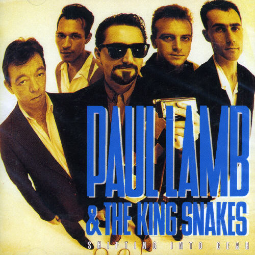 Shifting into Gear|Paul Lamb & The King Snakes
