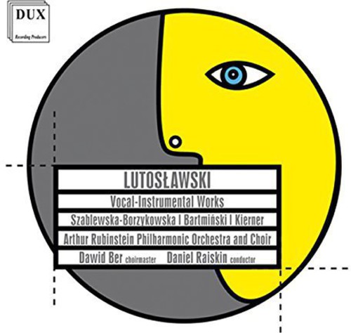 Vocal-Instrumental Works|Lutoslawski