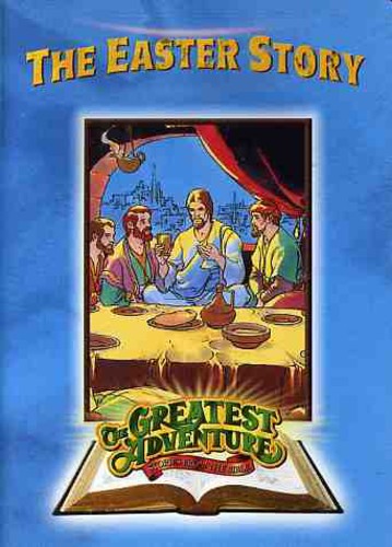 The Greatest Adventure Stories From the Bible: The Easter Story