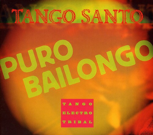 Puro Bailongo|Tango Santo
