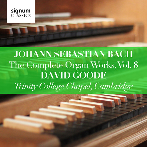 Complete Organ Works 8|Bach, J.S. / Goode