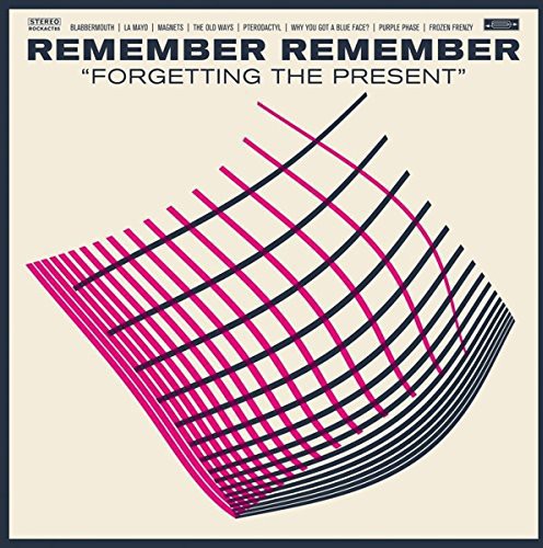 Forgetting the Present|Remember Remember