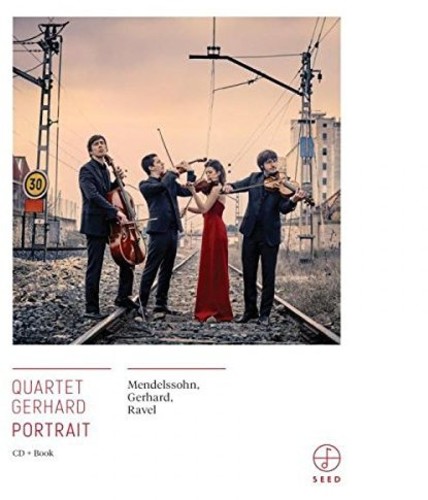Portrait: Mendelssohn Ravel Gerhard Toldra|Quartet Gerhard