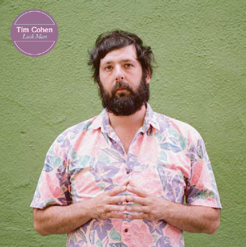 Luck Man|Tim Cohen (Fresh & Onlys)
