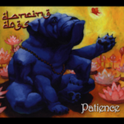 Patience|Dancing Dogs