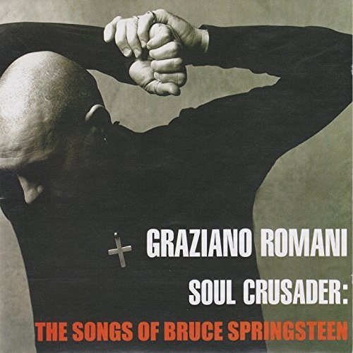 Soul Crusader: Songs of Bruce Springsteen|Graziano Romani